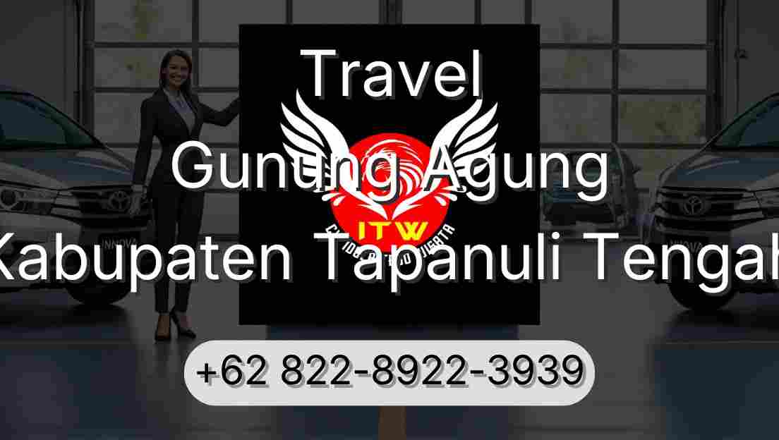 Travel Gunung Agung Kabupaten Tapanuli Tengah