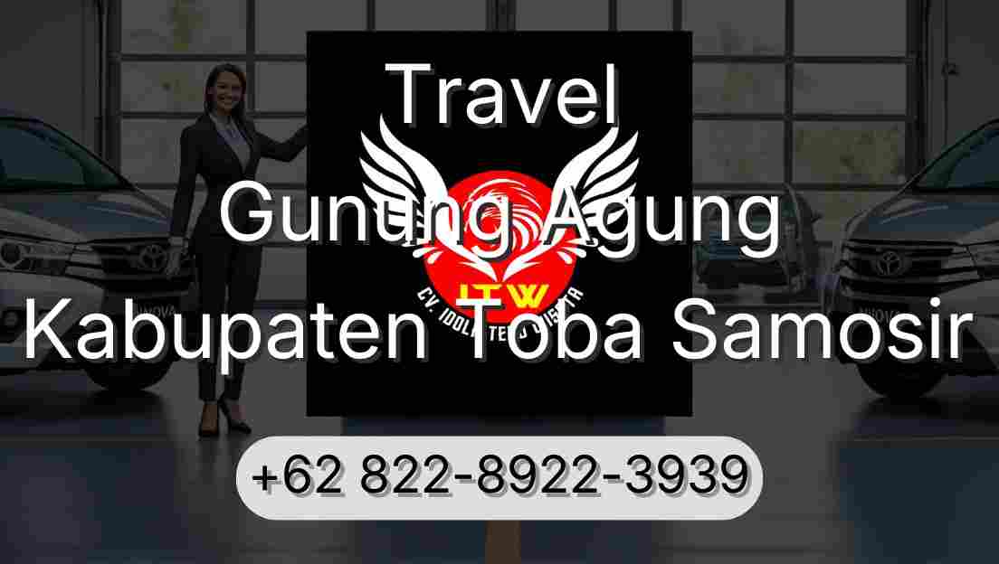 Travel Gunung Agung Kabupaten Toba Samosir