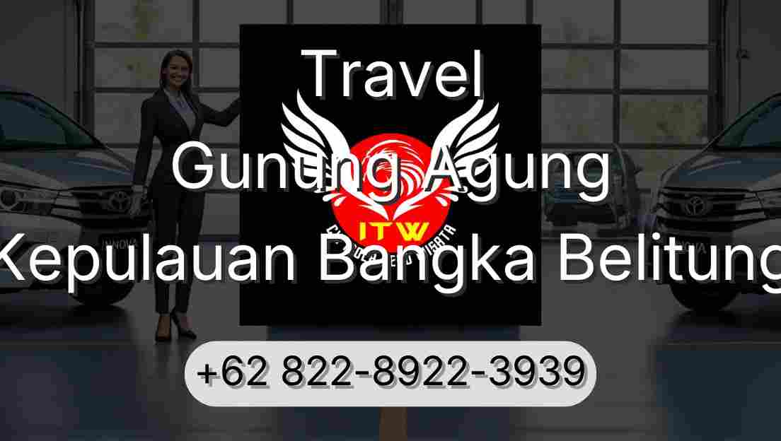 Travel Gunung Agung Kepulauan Bangka Belitung