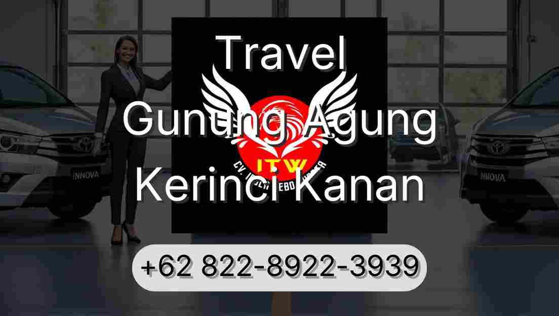 Travel Gunung Agung Kerinci Kanan