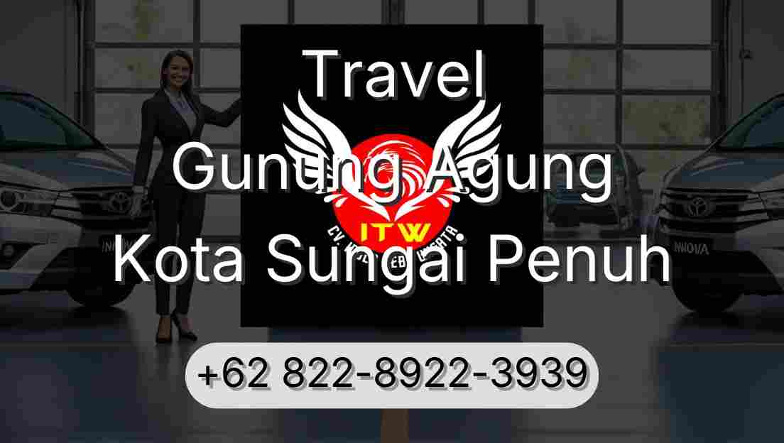 Travel Gunung Agung Kota Sungai Penuh