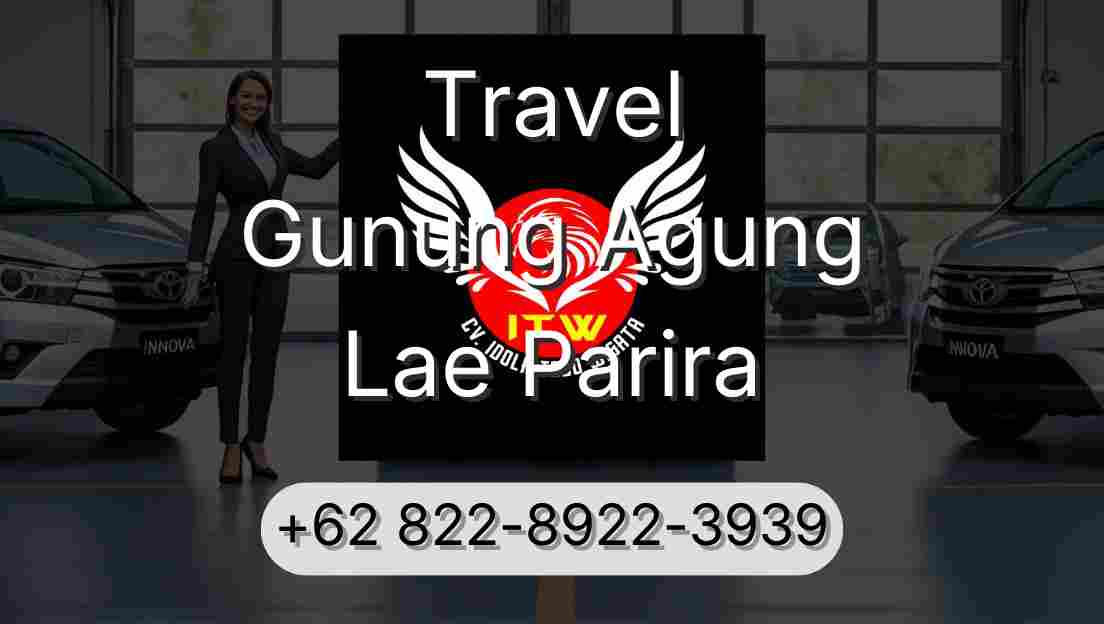 Travel Gunung Agung Lae Parira