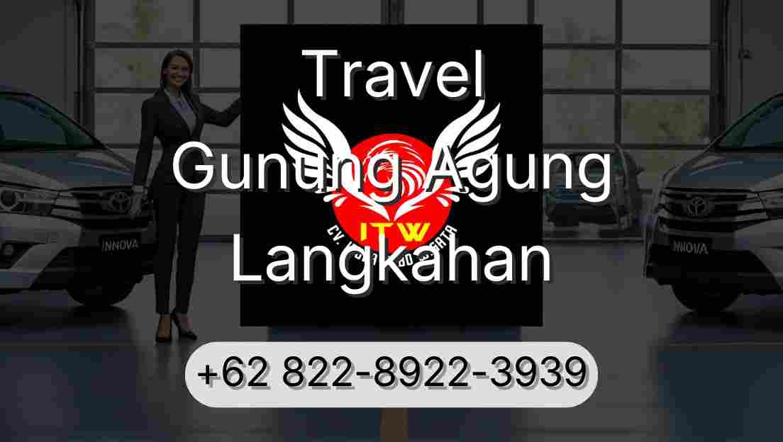 Travel Gunung Agung Langkahan