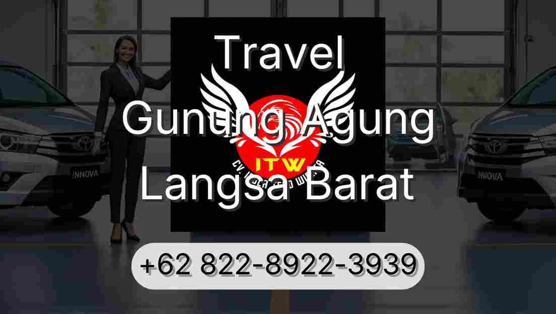 Travel Gunung Agung Langsa Barat