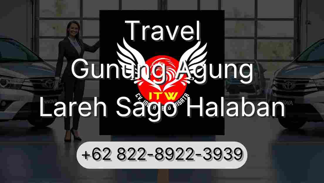 Travel Gunung Agung Lareh Sago Halaban