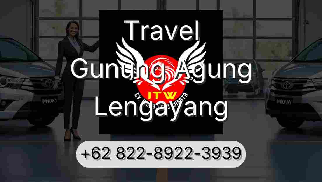 Travel Gunung Agung Lengayang