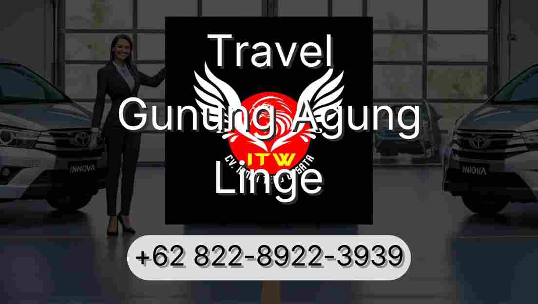 Travel Gunung Agung Linge