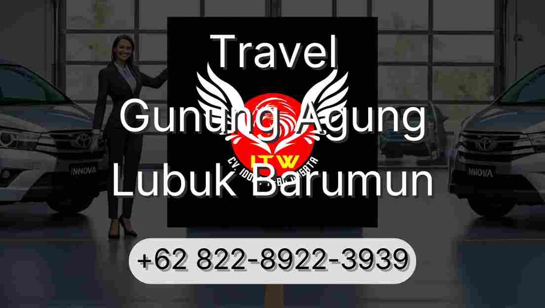 Travel Gunung Agung Lubuk Barumun