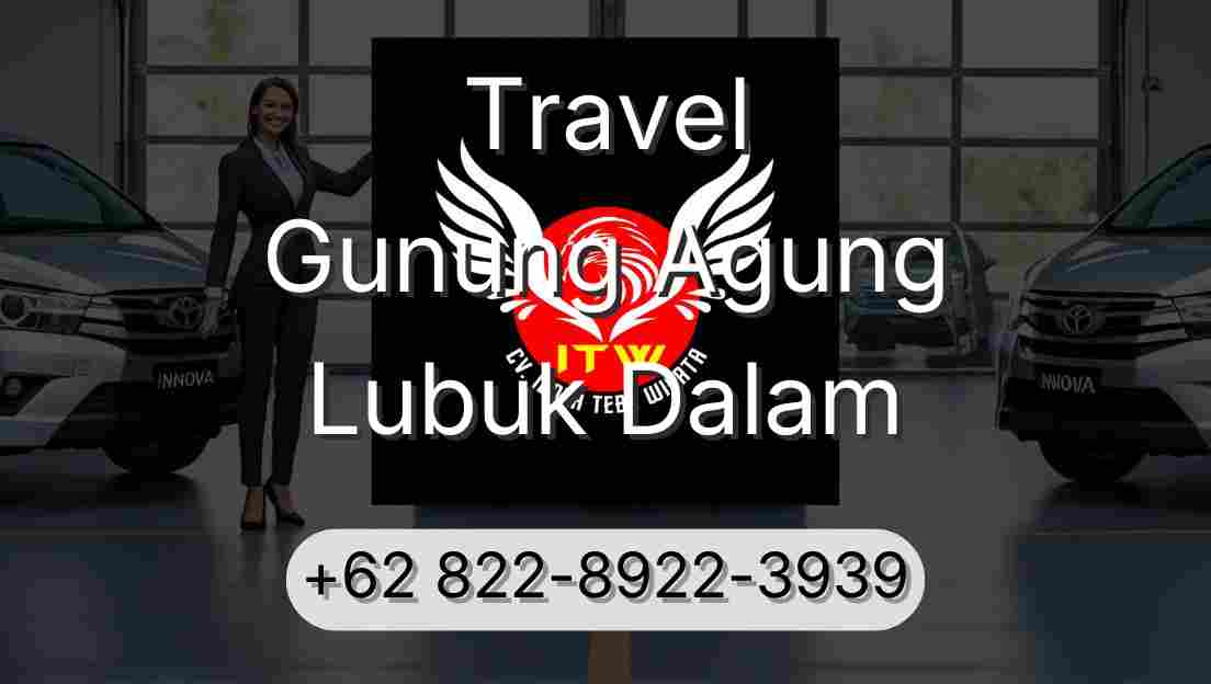 Travel Gunung Agung Lubuk Dalam