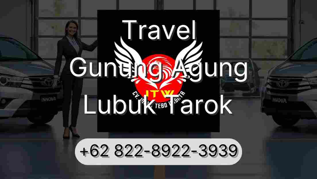 Travel Gunung Agung Lubuk Tarok