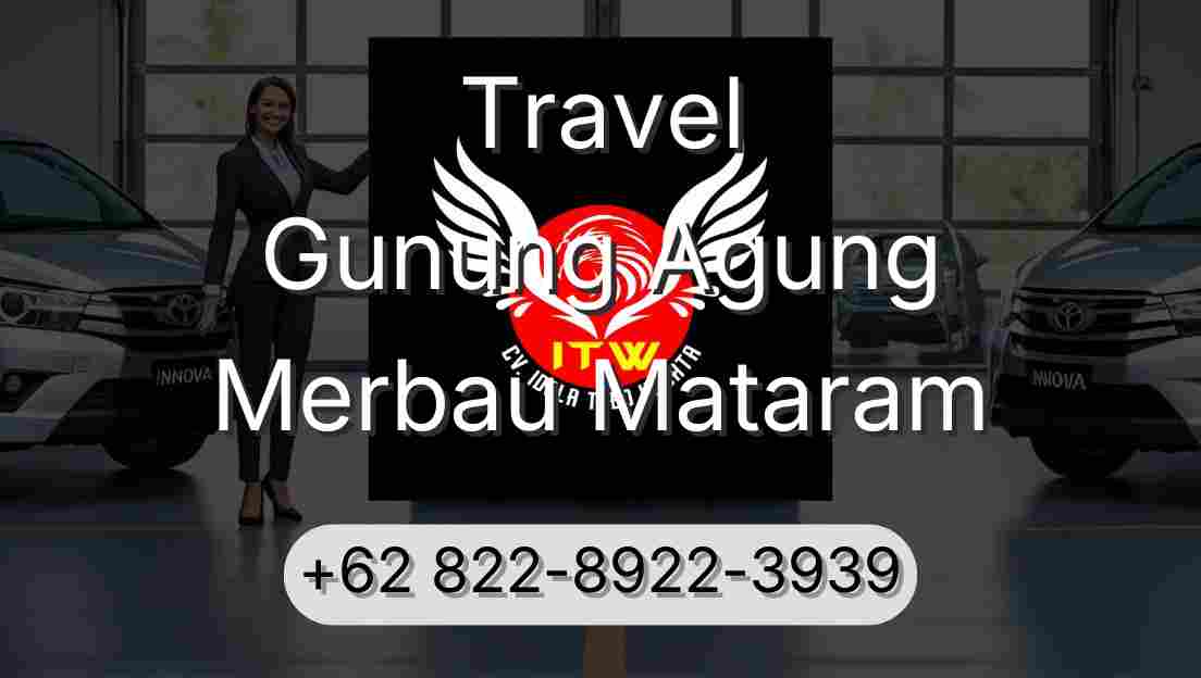 Travel Gunung Agung Merbau Mataram