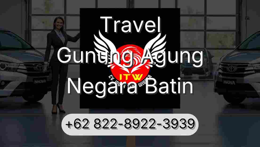 Travel Gunung Agung Negara Batin