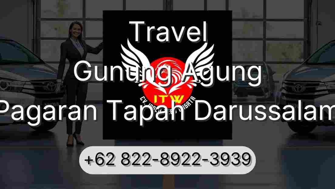 Travel Gunung Agung Pagaran Tapah Darussalam