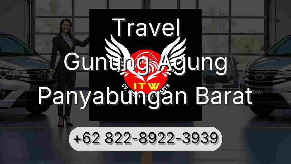 Travel Gunung Agung Panyabungan Barat