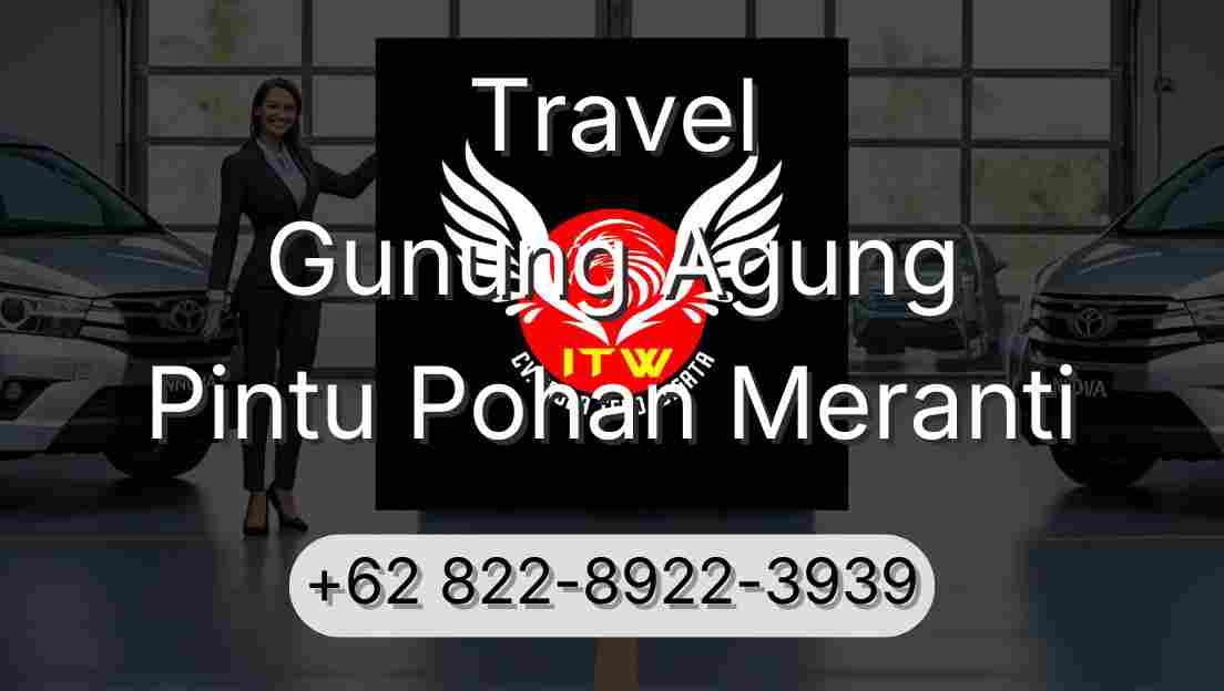Travel Gunung Agung Pintu Pohan Meranti