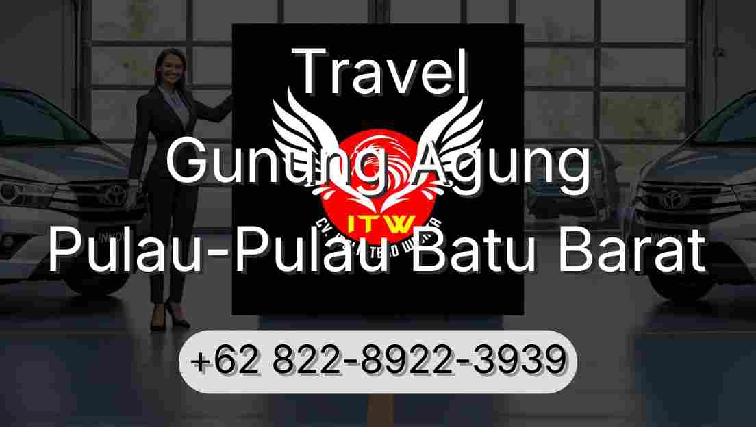 Travel Gunung Agung Pulau-Pulau Batu Barat
