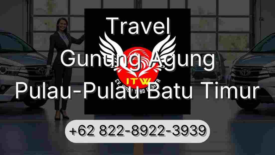 Travel Gunung Agung Pulau-Pulau Batu Timur