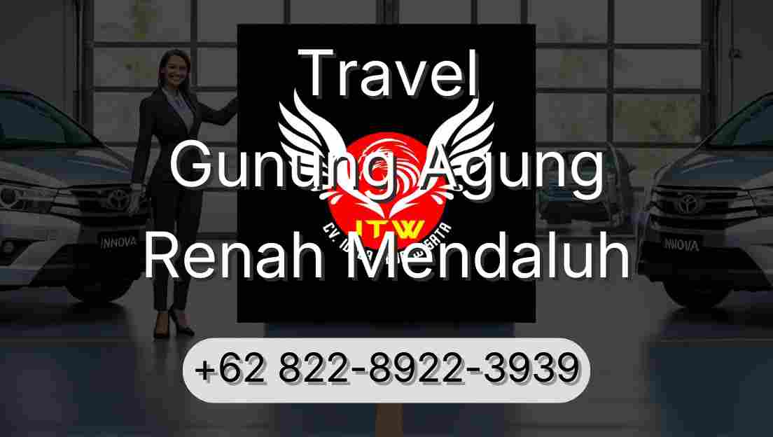 Travel Gunung Agung Renah Mendaluh