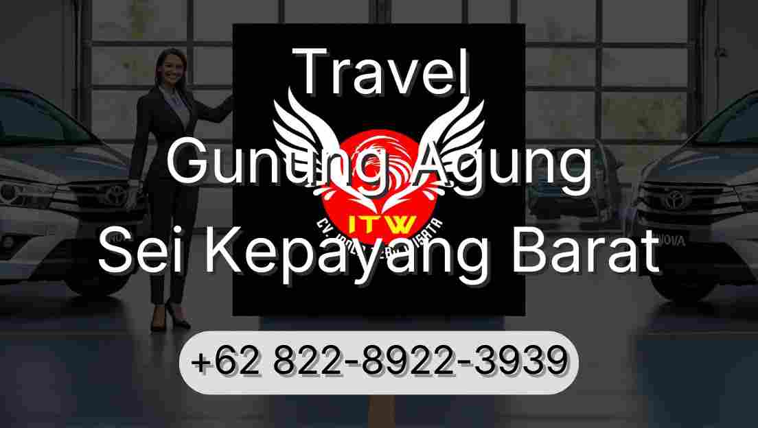 Travel Gunung Agung Sei Kepayang Barat