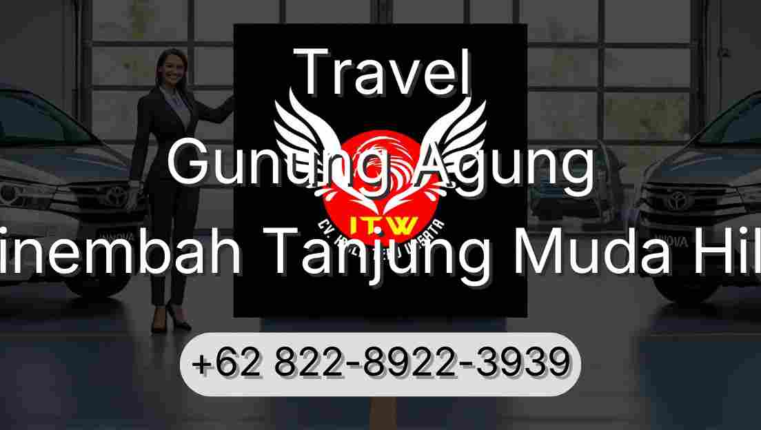 Travel Gunung Agung Sinembah Tanjung Muda Hilir