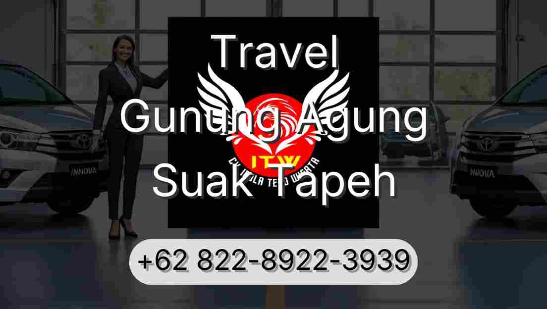 Travel Gunung Agung Suak Tapeh