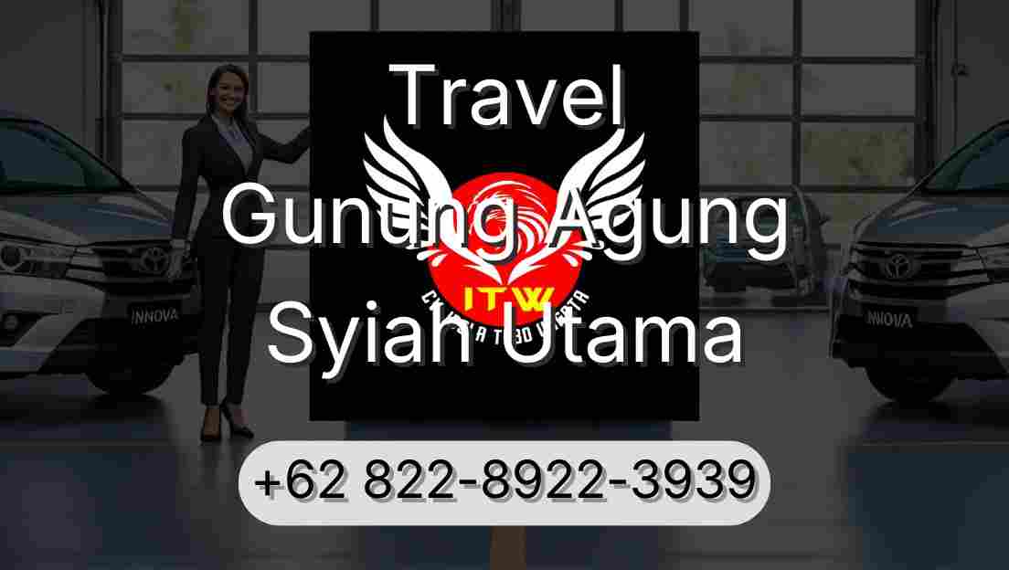 Travel Gunung Agung Syiah Utama