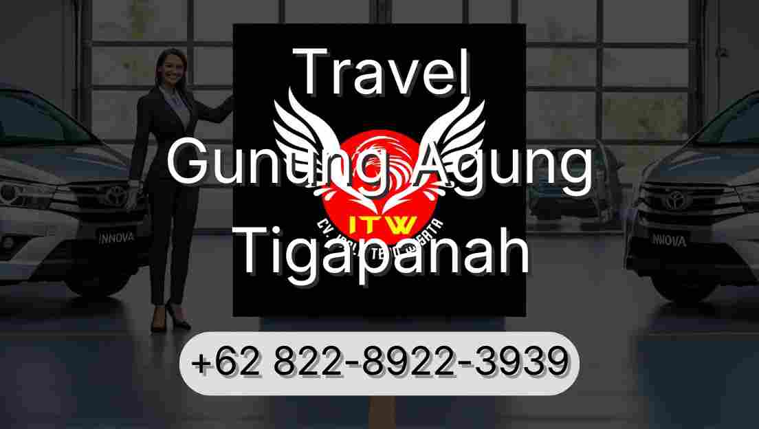 Travel Gunung Agung Tigapanah