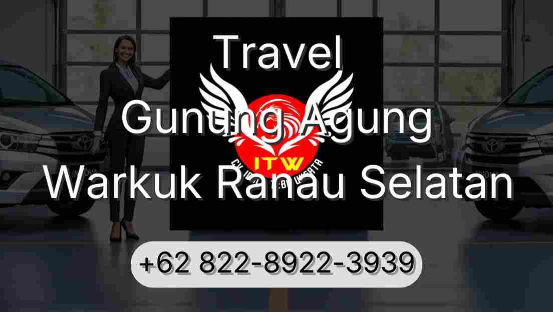 Travel Gunung Agung Warkuk Ranau Selatan