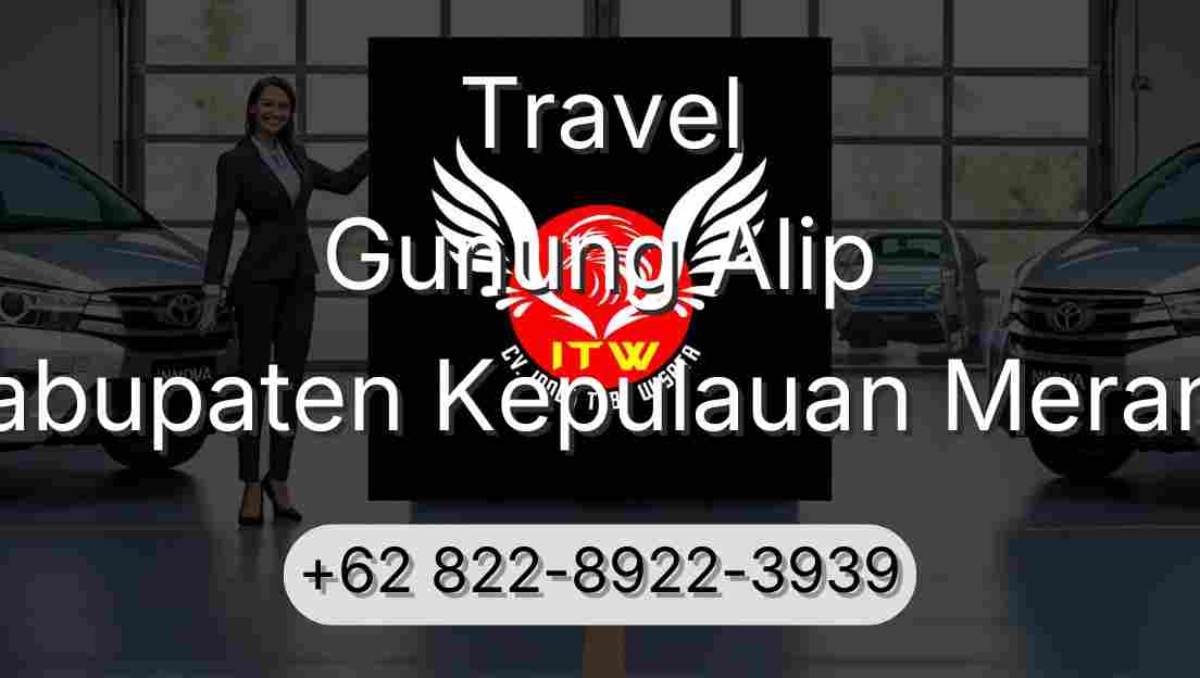 Travel Gunung Alip Kabupaten Kepulauan Meranti