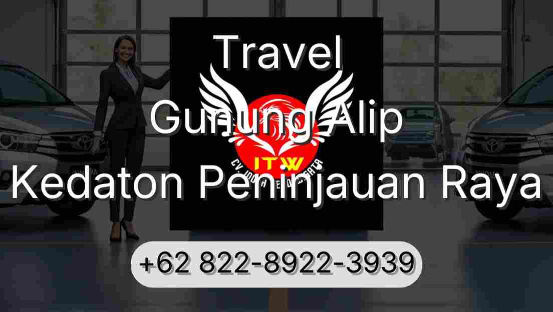 Travel Gunung Alip Kedaton Peninjauan Raya