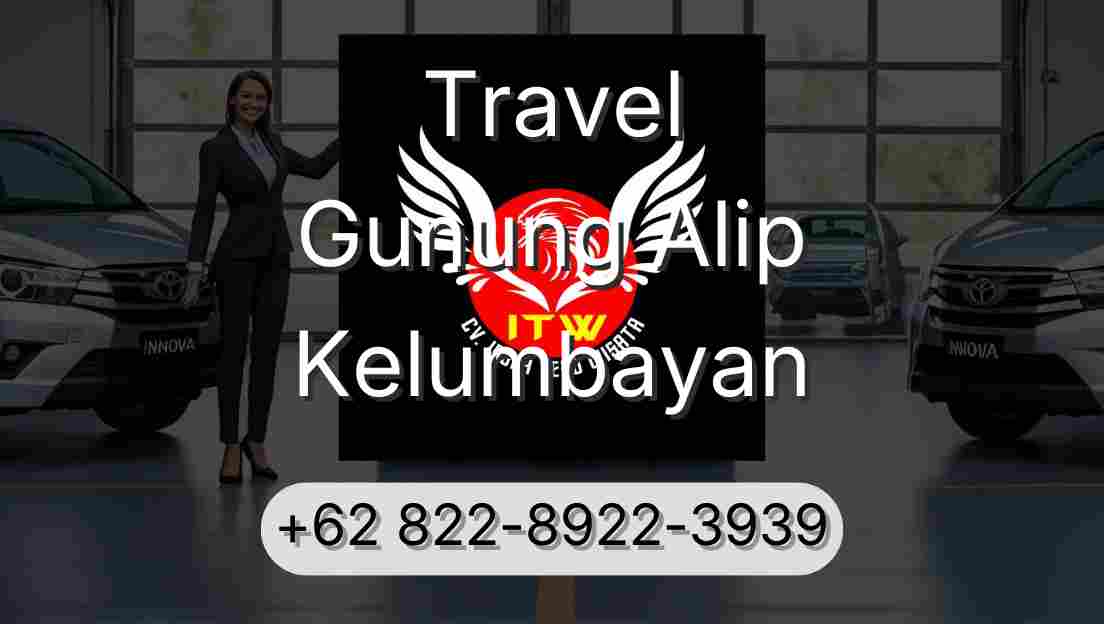 Travel Gunung Alip Kelumbayan