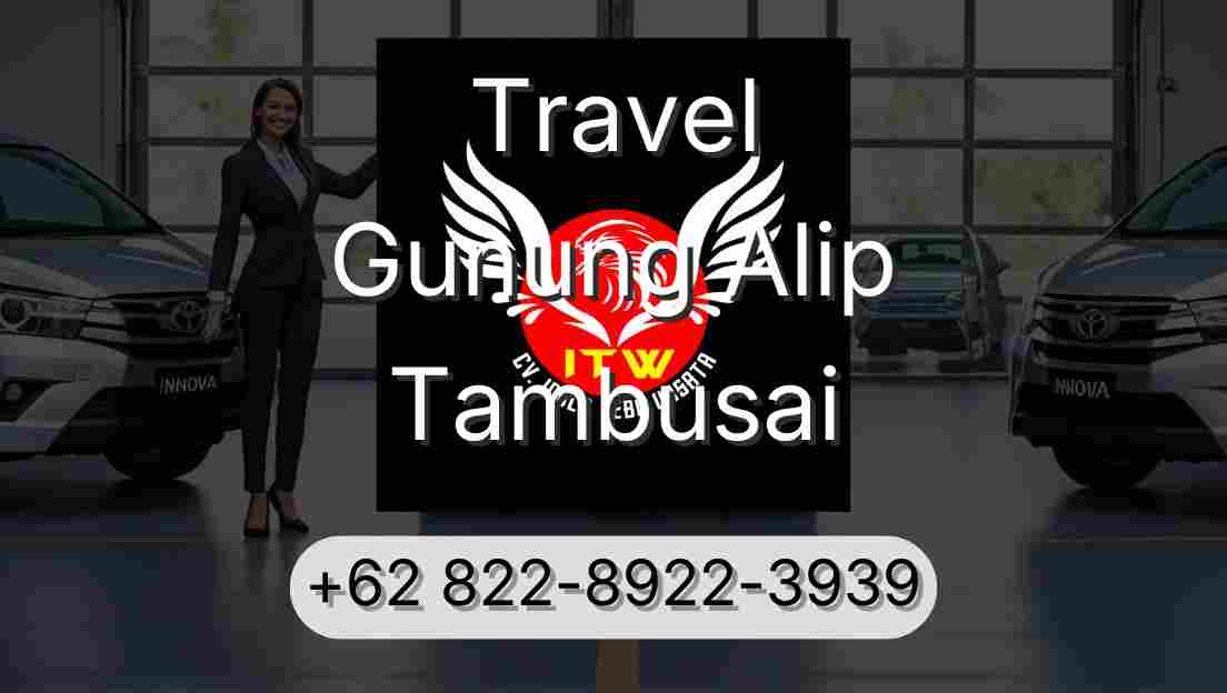 Travel Gunung Alip Tambusai
