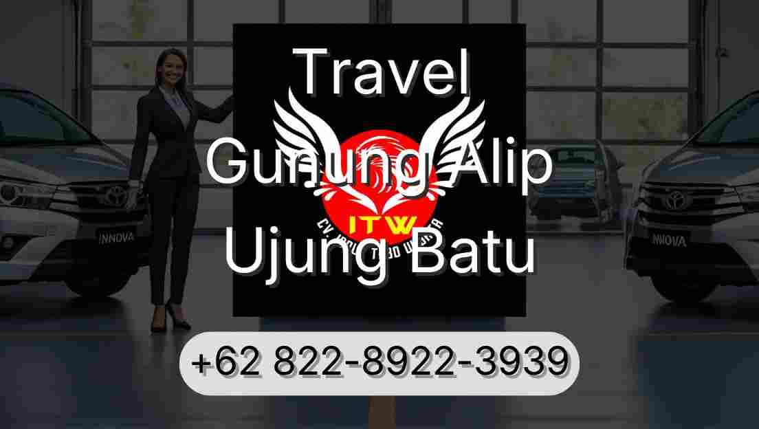 Travel Gunung Alip Ujung Batu
