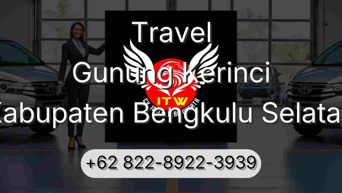Travel Gunung Kerinci Kabupaten Bengkulu Selatan