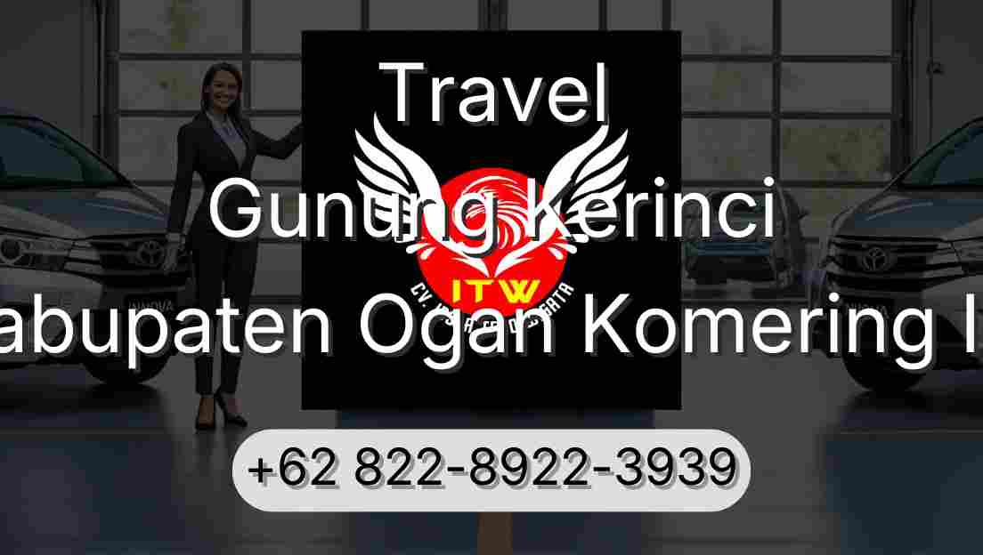 Travel Gunung Kerinci Kabupaten Ogan Komering Ilir
