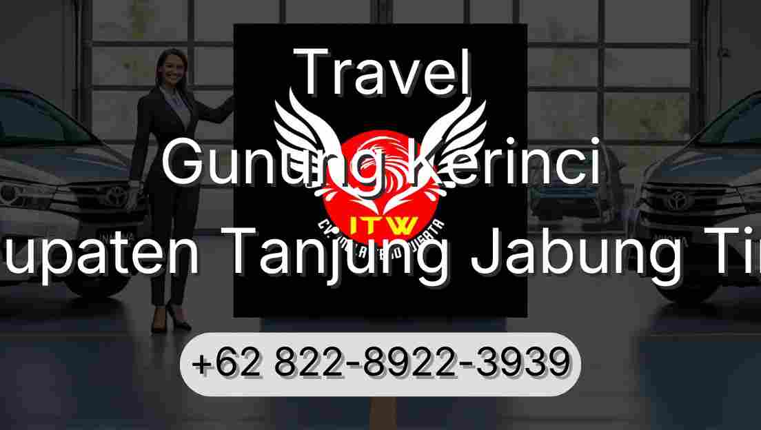 Travel Gunung Kerinci Kabupaten Tanjung Jabung Timur