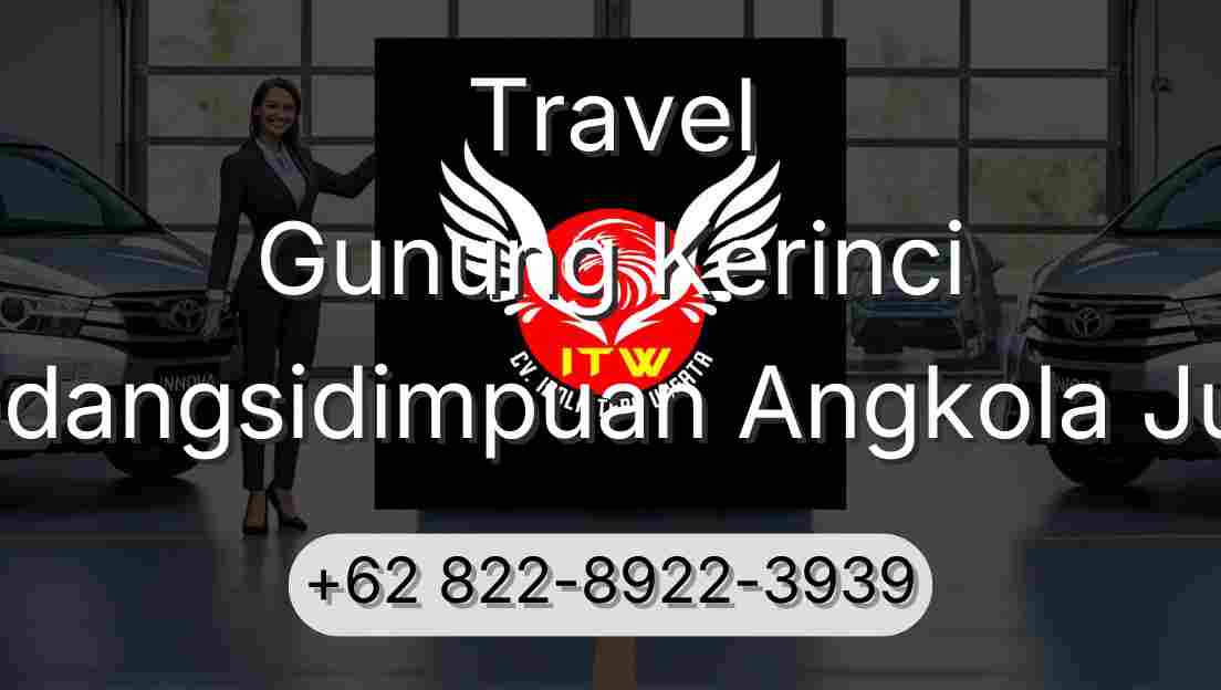Travel Gunung Kerinci Padangsidimpuan Angkola Julu