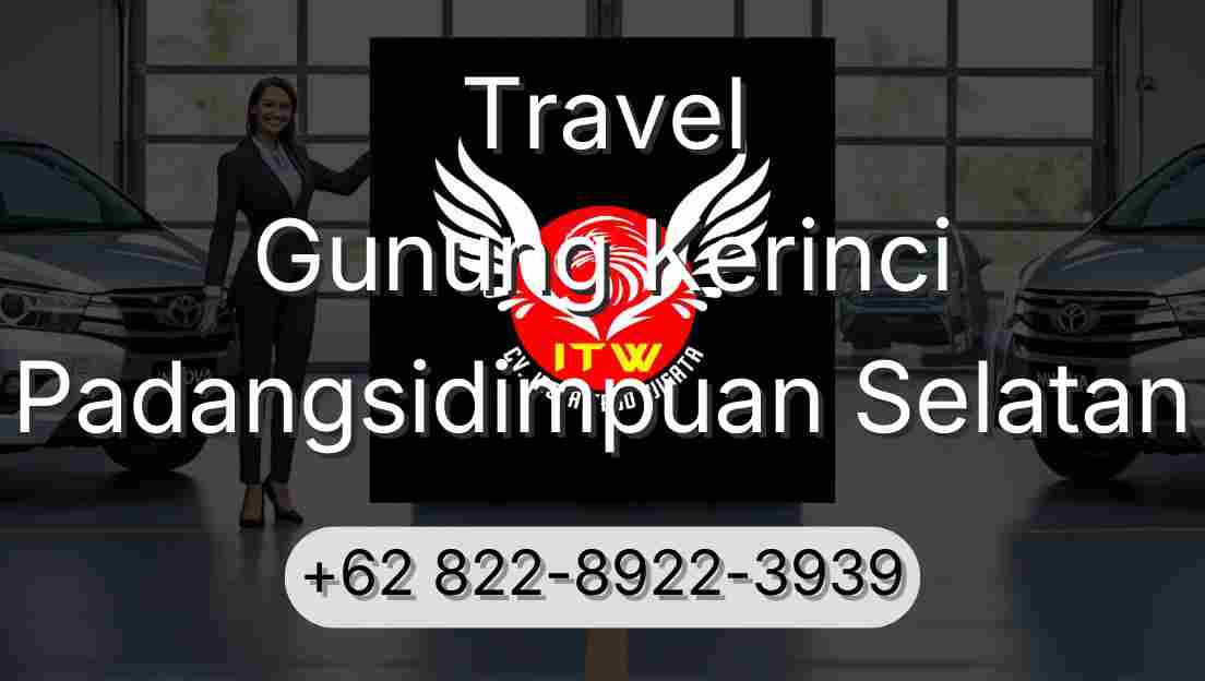 Travel Gunung Kerinci Padangsidimpuan Selatan