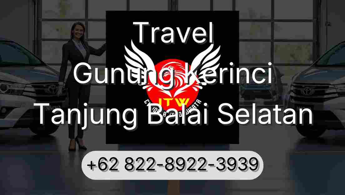 Travel Gunung Kerinci Tanjung Balai Selatan