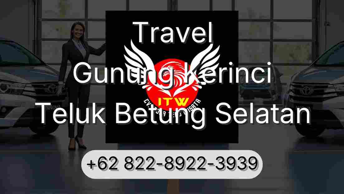 Travel Gunung Kerinci Teluk Betung Selatan