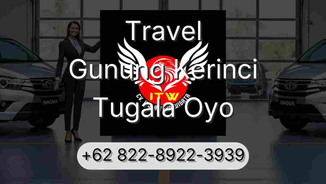 Travel Gunung Kerinci Tugala Oyo
