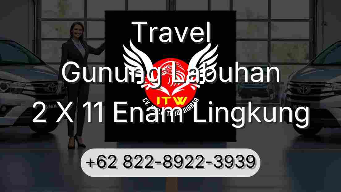 Travel Gunung Labuhan 2 X 11 Enam Lingkung