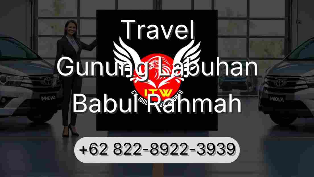 Travel Gunung Labuhan Babul Rahmah