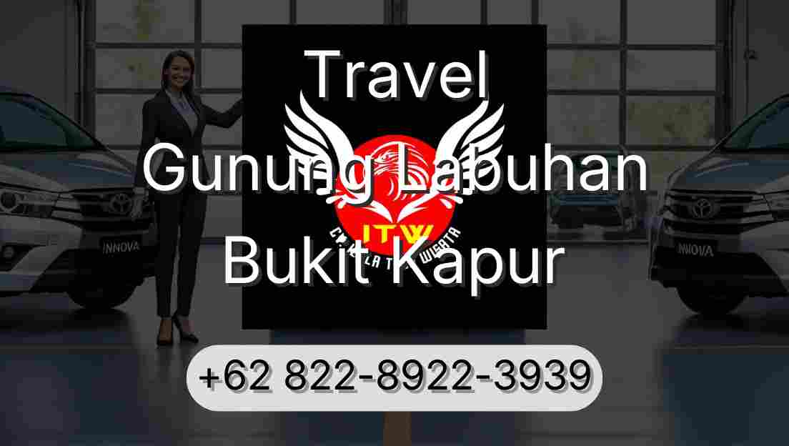 Travel Gunung Labuhan Bukit Kapur