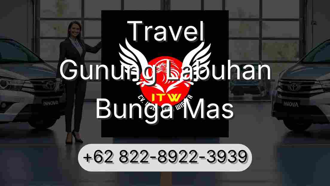 Travel Gunung Labuhan Bunga Mas
