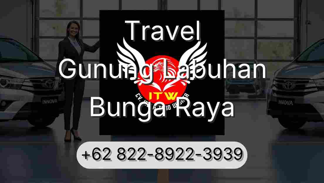 Travel Gunung Labuhan Bunga Raya