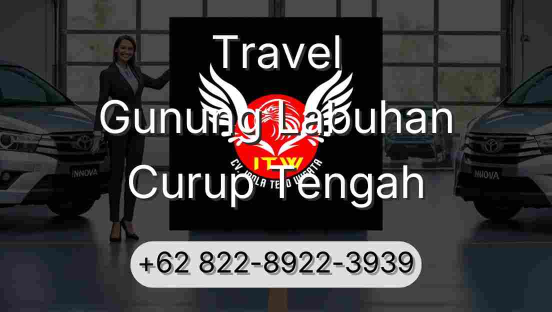 Travel Gunung Labuhan Curup Tengah