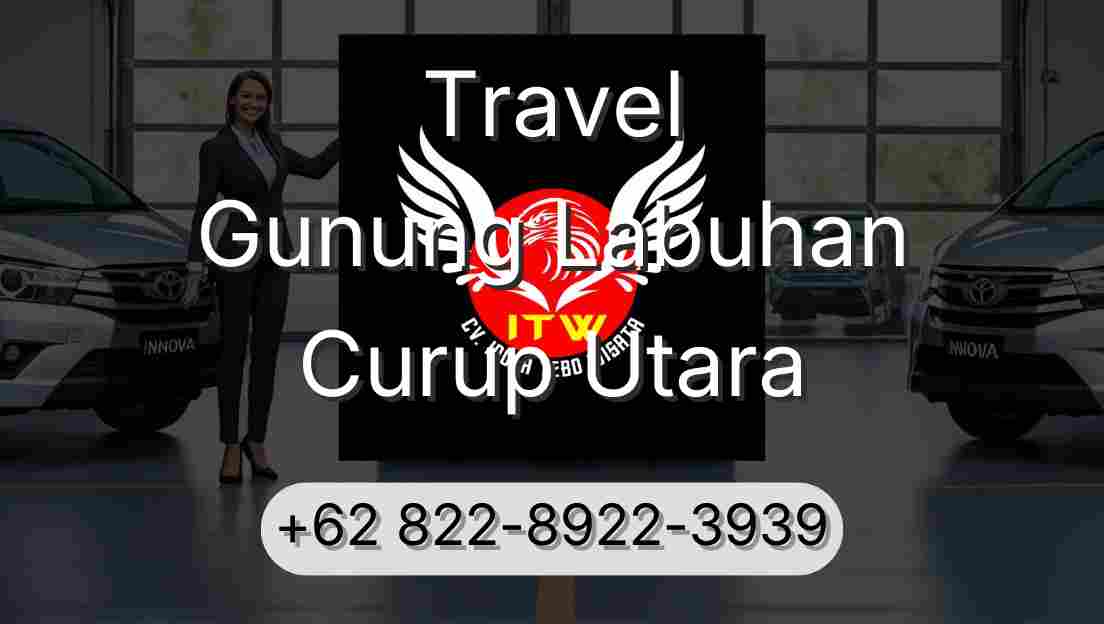 Travel Gunung Labuhan Curup Utara
