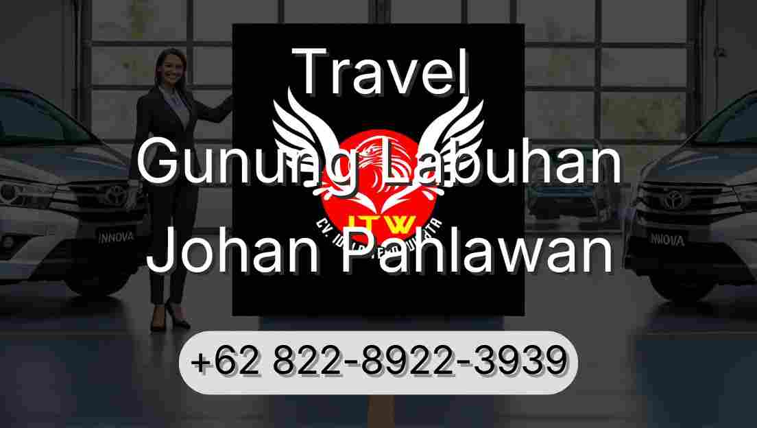 Travel Gunung Labuhan Johan Pahlawan