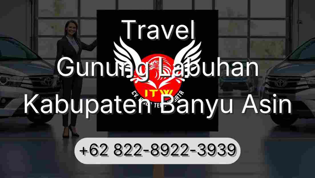 Travel Gunung Labuhan Kabupaten Banyu Asin